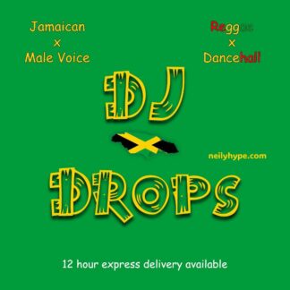 Custom Jamaican DJ Drops